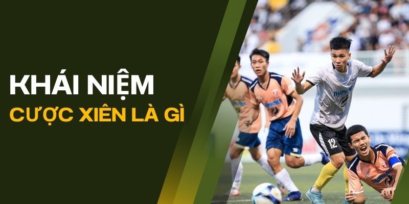 Khái niệm về cược xiên